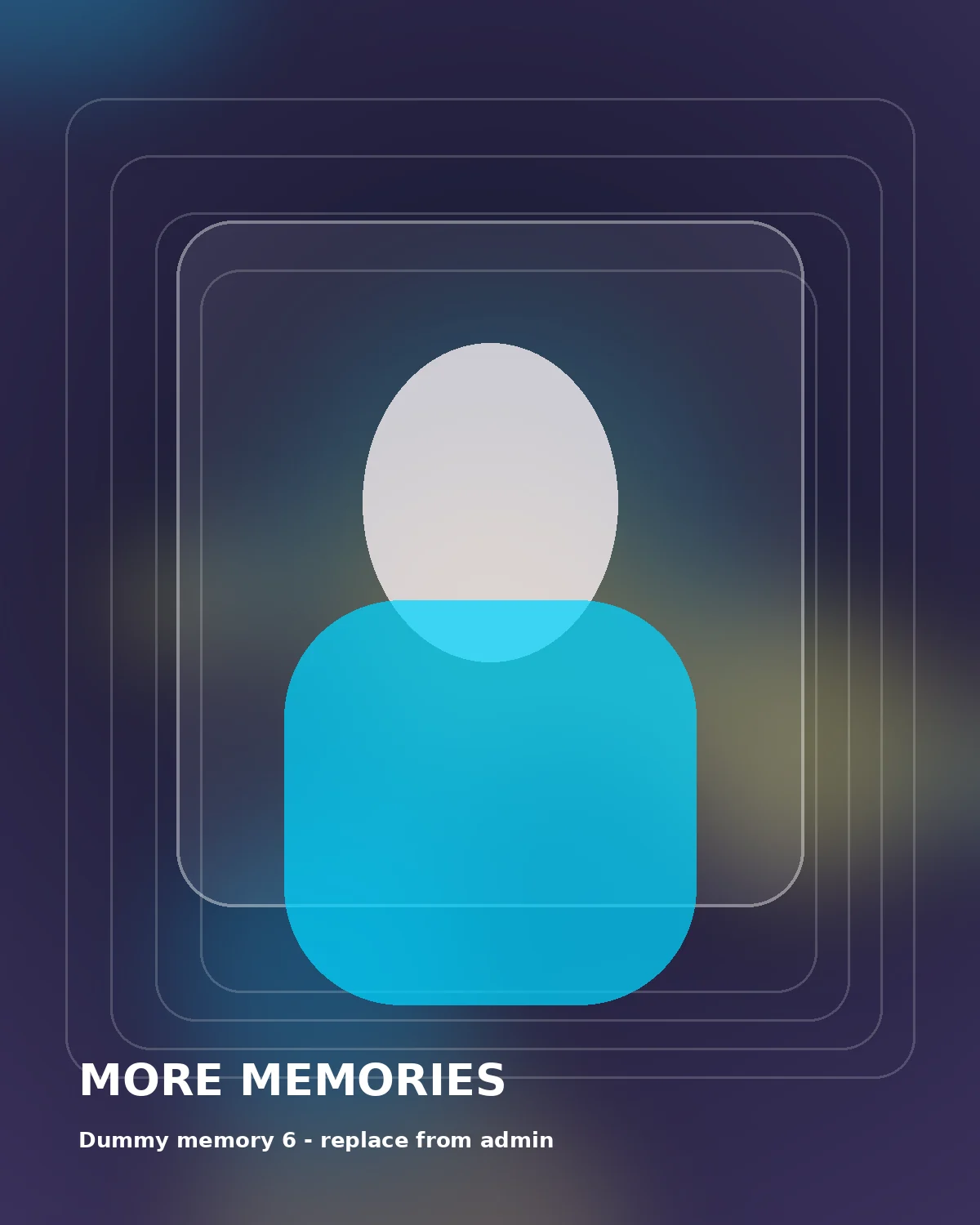 More memories loading…